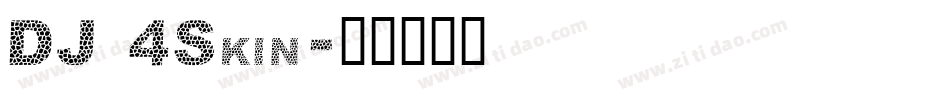 DJ 4Skin字体转换